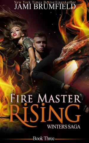 [The Winters Family Saga 03] • Fire Master Rising